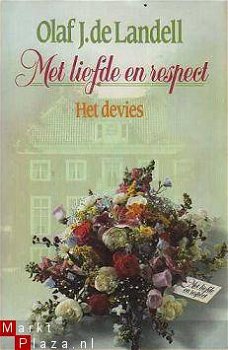 Olaf J. de Landell - Met liefde en respect: Het devies