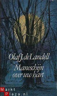 Olaf J. de Landell - Maneschijn over uw hart - 1