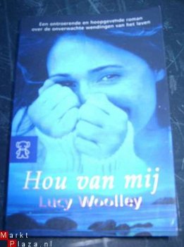 Hou van Mij. LUCY WOOLLEY. - 1