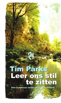 Leer ons om stil te zitten door Tim Parks - 1