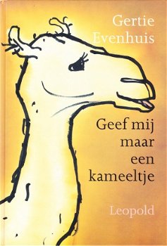 GEEF MIJ MAAR EEN KAMEELTJE - Gertie Evenhuis - 1