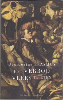 Desiderius Erasmus: Het VERBOD VLEES te eten - 1