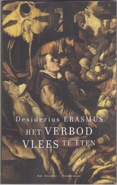 Desiderius Erasmus: Het VERBOD VLEES te eten