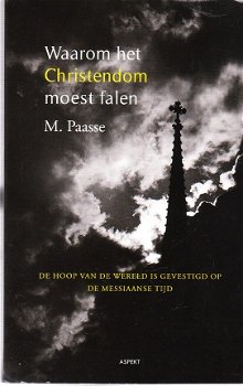 Waarom het christendom moest falen door M. Paasse - 1