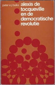 Peter E.J. Buiks: Alexis de Tocqueville en de democratische revolutie - 1
