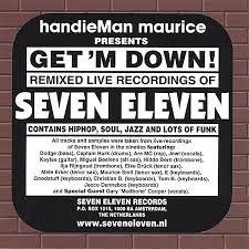 Seven Eleven - Get 'm Down! (Nieuw)