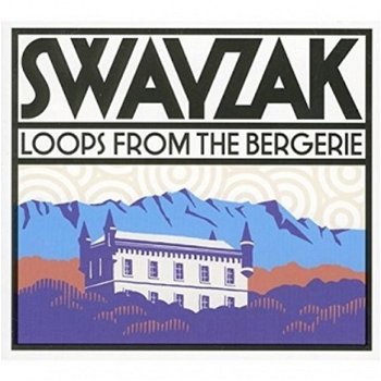 Swayzak - Loops from the Bergerie (Nieuw) CD - 1