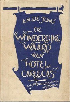 AM de Jong; De wonderlijke Waard van Hotel Carlecas - 1