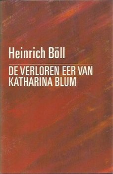 Heinrich Böll ; De verloren eer van Katharina Blum