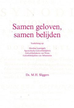 Samen geloven, samen belijden door ds M.H. Sliggers - 1