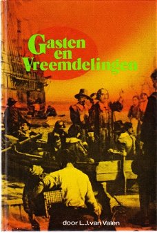Gasten en vreemdelingen door L.J. van Valen