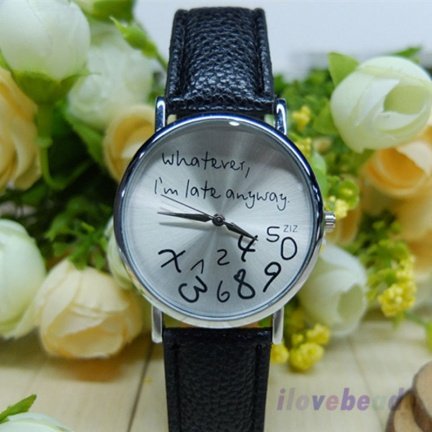 Horloge "Whatever, I'm late anyway" (zwart) - nr. 1