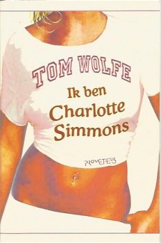 Tom Wolfe; Ik ben Charlotte Simmons - 1