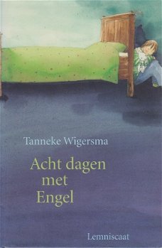 ACHT DAGEN MET ENGEL - Tanneke Wigersma