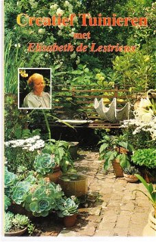 Creatief tuinieren door Elisabeth de Lestrieux
