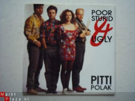 Pitti Polak: Poor, stupid and ugly - 1