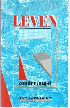 Leven zonder angst door Alexander Lowen - 1