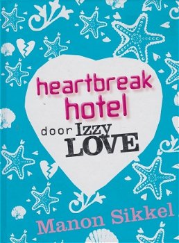 IZZY LOVE - HEARTBREAK HOTEL - Manon Sikkel - 1