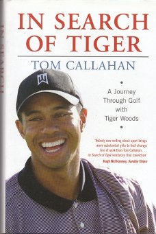 In search of Tiger (Woods) by Tom Callahan