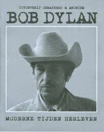 Moderne tijden herleven - Bob Dylan