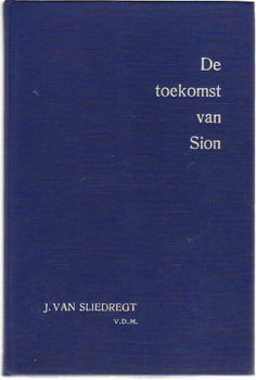 De toekomst van Sion door J. van Sliedrecht v.d.m. - 1