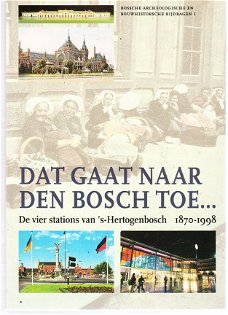 De vier stations van 's Hertogenbosch 1870-1998, Bujdoso