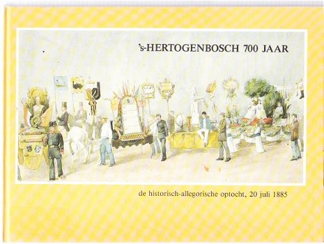 's Hertogenbosch 700 jaar de historisch-allegorische optocht - 1