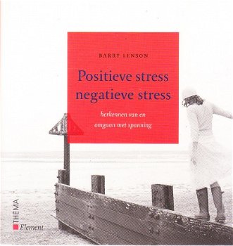 Positieve stress/negatieve stress door Barry Lenson - 1
