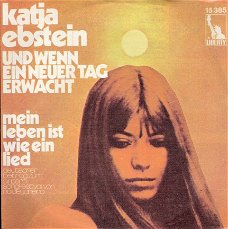 Katja Ebstein - Und wenn ein neuer Tag erwacht - Mein Leben ist wie ein Lied -vinylsingle DUITS