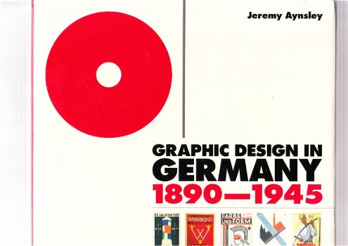 Graphic design in Germany 189--1945 by Jeremy Aynsley - 1