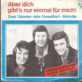 Nilsen Brothers - Aber dich gibt's nur einmal für mich - Zwei Gitarren - vinylsingle 1972 DUITS - 1
