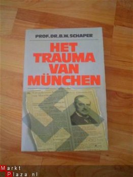 Het trauma van München door B.W. Schaper - 1