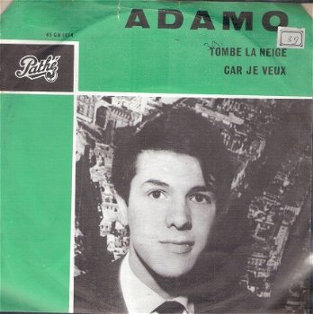 Adamo- Tombe La Neige- Car Je Veux- 1964 vinylsingle -FRANSTALIG - 1