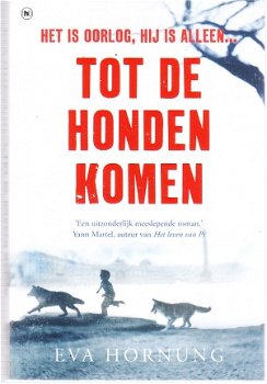 Tot de honden komen door Eva Hornung - 1