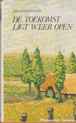 Oosterloo, Jan - De toekomst ligt weer open - nr. 1