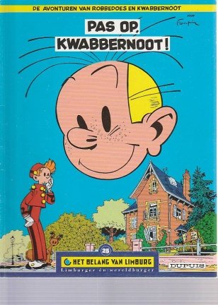 Het belang van Limburg 25 - De avonturen van Robbedoes en Kwabbernoot - Pas op Kwabbernoot! - nr. 1