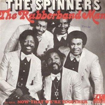 Spinners - The Rubberband Man - Now That We're Together- Soul R&B vinylsingle - 1