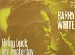 Barry White-Bring Back My Yesterday-I've Got So Much to Give -vinylsingle R&B soul - 1 - Thumbnail
