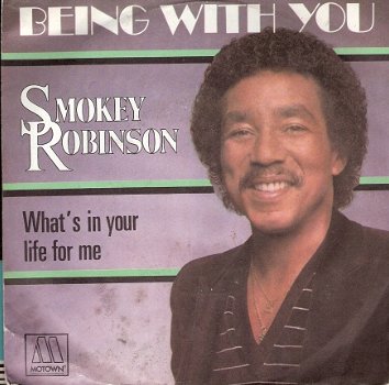 Smokey Robinson -Being With You- What's in Your Life for Me -vinylsingle -Soul Motown R&B - 1