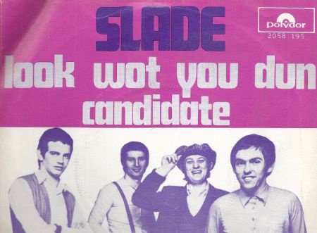 Slade - Look What You Dun - Candidate -vinylsingle met fotohoes - 1