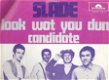 Slade - Look What You Dun - Candidate -vinylsingle met fotohoes - 1 - Thumbnail