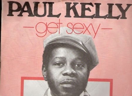 Paul Kelly - Get Sexy - I Believe I Can -45 rpm vinylsingle R&B soul - 1