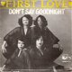 First Love - Don't Say Good Night - Love Me Today -vinylsingle soul R&B - 1 - Thumbnail