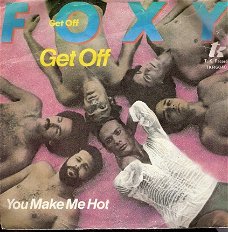 Foxy - Get Off - You Make Me Hot - Funk, Disco  vinylsingle 1978