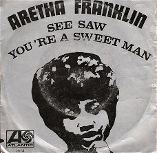 Aretha Franklin - See Saw  - You're a Sweet Man- SOUL R&B 1968 vinylsingle