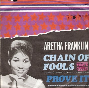 Aretha Franklin - Chain of Fools - Prove It - SOUL/R&B--1967 -vinylsingle - 1