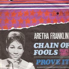 Aretha Franklin - Chain of Fools - Prove It - SOUL/R&B--1967 -vinylsingle