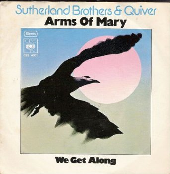 Sutherland Brothers & Quiver - Arms Of Mary - We Get Along -seventies vinylsingle - 1