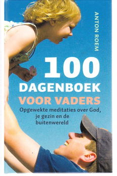 100 dagenboek voor vaders door Anton Roem - 1