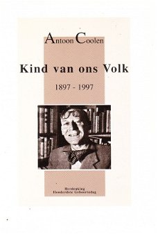 Antoon Coolen, kind van ons volk 1897-1997